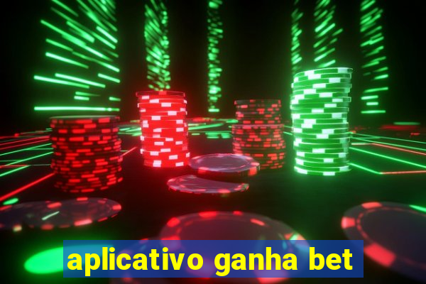 aplicativo ganha bet